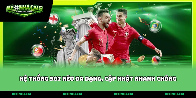Hệ thống soi kèo đa dạng, cập nhật nhanh chóng